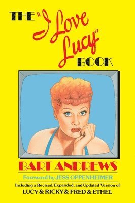 bokomslag The 'I Love Lucy' Book