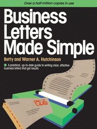 bokomslag Business Letters Made Simple: A Practical, Up-To-Date Guide to Writing Clear, Effective Business Letters That Get Results