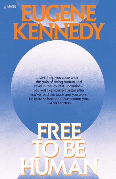 Eugene Kennedy - Free to Be Human, Häftad