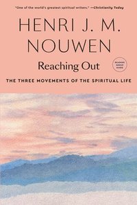 bokomslag Reaching Out: The Three Movements of the Spiritual Life