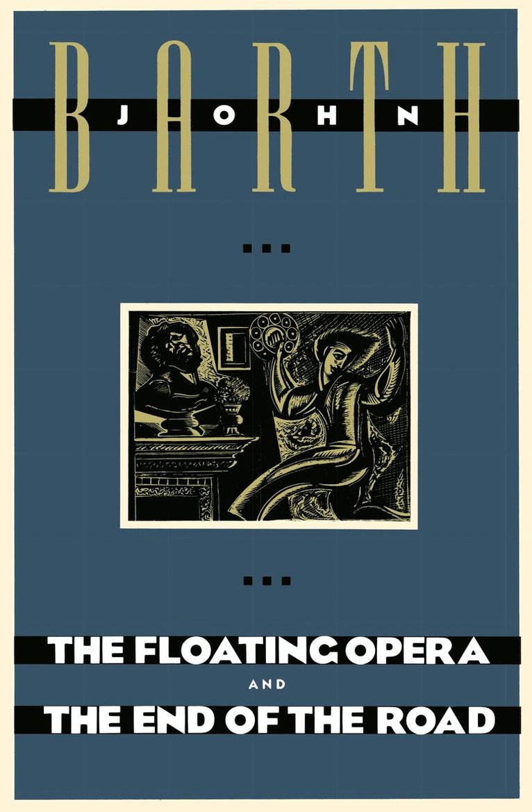 The Floating Opera and The End of the Road 1