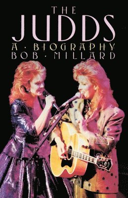 bokomslag The Judds: A Biography
