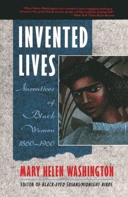 bokomslag Invented Lives: Narratives of Black Women 1860-1960