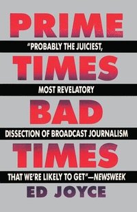 bokomslag Prime Times, Bad Times
