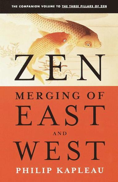 bokomslag Zen: the Merging of East and West