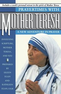 bokomslag Prayertimes with Mother Teresa: A New Adventure in Prayer