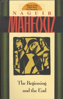 Naguib Mahfouz - The Beginning and the End, Häftad