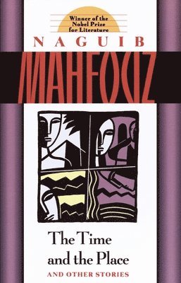 Naguib Mahfouz - The Time and the Place, Häftad