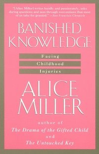 bokomslag Banished Knowledge: Facing Childhood Injuries
