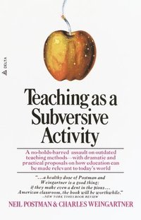 bokomslag Teaching As A Subversive Activity
