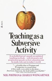 bokomslag Teaching As a Subversive Activity