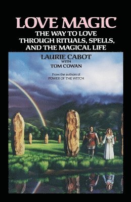 bokomslag Love Magic: The Way to Love Through Rituals, Spells, and the Magical Life