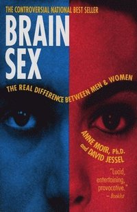 bokomslag Brain Sex: The Real Difference Between Men and Women