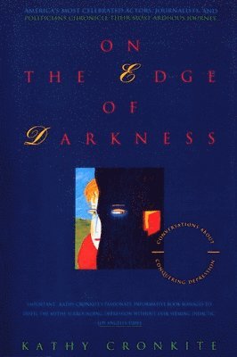 On the Edge of Darkness: Conversations About Conquering Depression 1