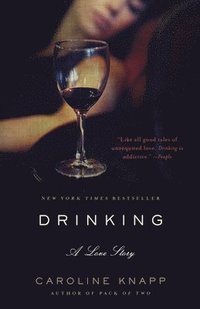 bokomslag Drinking: A Love Story