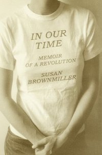 bokomslag In Our Time: Memoir of a Revolution