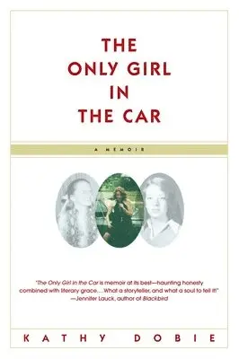 Kathy Dobie - The Only Girl in the Car: A Memoir, Häftad. Tillgänglighet: Lägg i varukorg