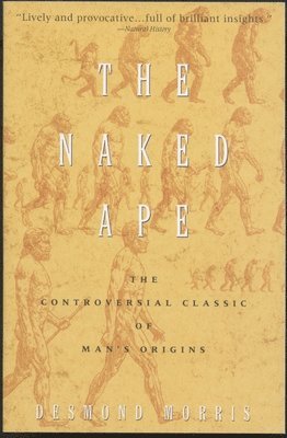 The Naked Ape: A Zoologist's Study of the Human Animal 1