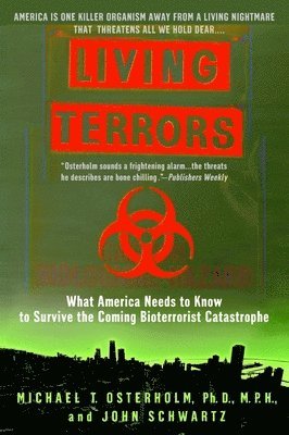 bokomslag Living Terrors: What America Needs to Know to Survive the Coming Bioterrorist Catastrophe