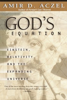 bokomslag God's Equation: Einstein, Relativity, and the Expanding Universe