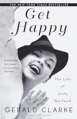Gerald Clarke - Get Happy: The Life of Judy Garland, Häftad
