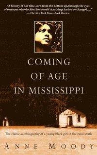 bokomslag Coming of Age in Mississippi: The Classic Autobiography of a Young Black Girl in the Rural South