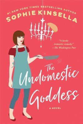 Sophie Kinsella - The Undomestic Goddess, Häftad