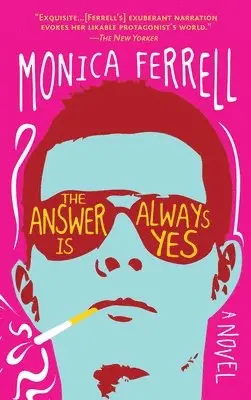 Monica Ferrell - The Answer Is Always Yes, Häftad. Tillgänglighet: Lägg i varukorg