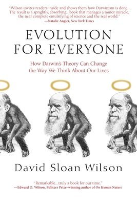 bokomslag Evolution for Everyone: How Darwin's Theory Can Change the Way We Think about Our Lives