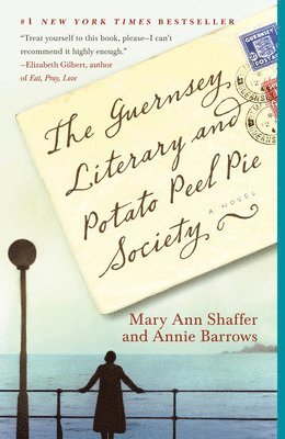 Mary Ann Shaffer, Annie Barrows - The Guernsey Literary and Potato Peel Pie Society, Häftad