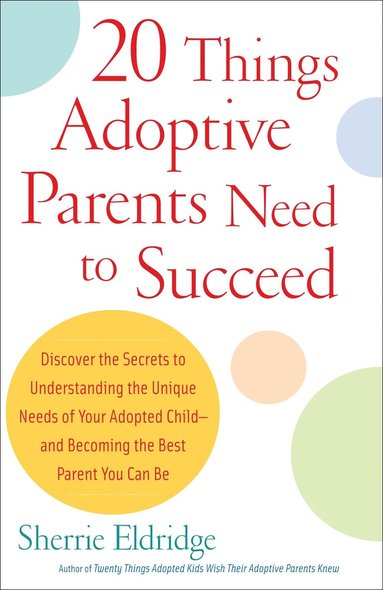 bokomslag 20 Things Adoptive Parents Need to Succeed