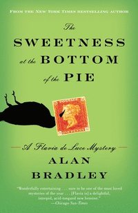 bokomslag The Sweetness at the Bottom of the Pie: A Flavia de Luce Mystery