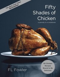 bokomslag Fifty Shades of Chicken