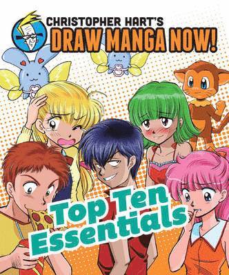 Top Ten Essentials: Christopher Hart's Draw Manga Now! 1