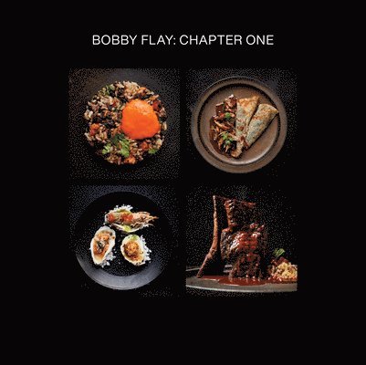 Bobby Flay: Chapter One: A Cookbook 1