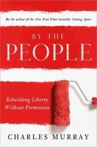 bokomslag By the People: Rebuilding Liberty Without Permission