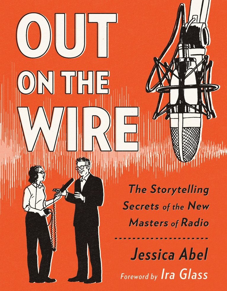 Jessica Abel - Out on the Wire, Häftad