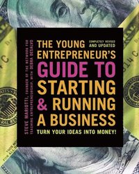 bokomslag The Young Entrepreneur's Guide to Starting and Running a Business