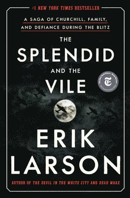 Erik Larson - The Splendid and the Vile, Inbunden