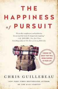 bokomslag The Happiness of Pursuit: Finding the Quest That Will Bring Purpose to Your Life