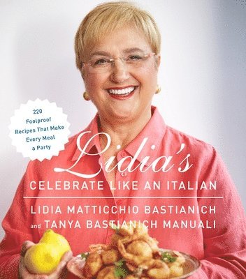 Lidia's Celebrate Like an Italian 1