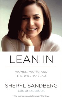 bokomslag Lean in: Women, Work, and the Will to Lead