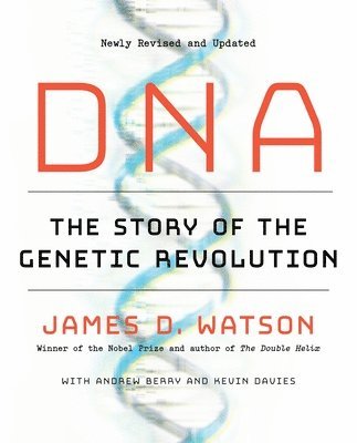 bokomslag DNA: The Story of the Genetic Revolution