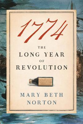 Mary Beth Norton - 1774, Inbunden