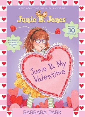 Junie B. My Valentime: A Companion to Junie B. Jones and the Mushy Gushy Valentime [With 30 Valentines] 1