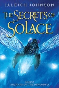 bokomslag The Secrets of Solace