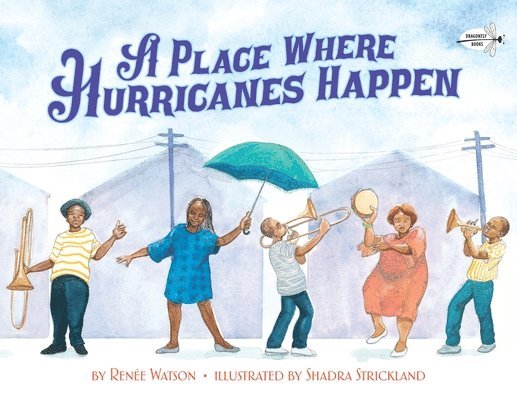 Renee Watson, Renée Watson - A Place Where Hurricanes Happen, Häftad