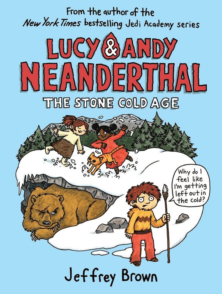 Lucy & Andy Neanderthal: The Stone Cold Age 1