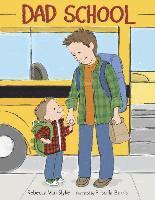 Rebecca Van Slyke - Dad School, Inbunden