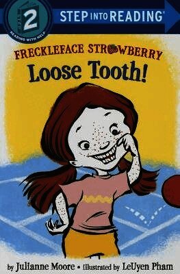 Freckleface Strawberry: Loose Tooth!